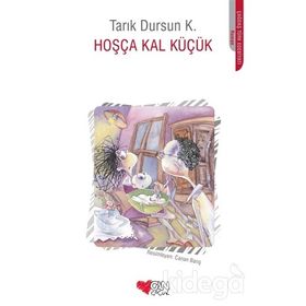 HOŞÇA KAL KÜÇÜK - TARIK DURSUN KAKINÇ
