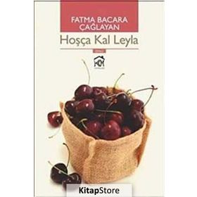 Hoşça Kal Leyla - Fatma Bacara Çağlayan