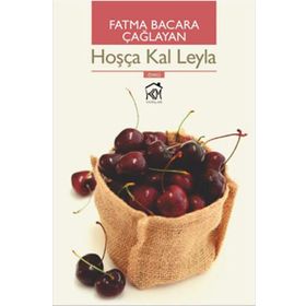 Hoşça Kal Leyla - Fatma Bacara Çağlayan