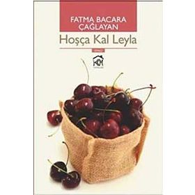 Hoşça Kal Leyla - Fatma Bacara Çağlayan