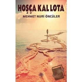 Hoşça Kal Lota - Mehmet Nuri Öncüler