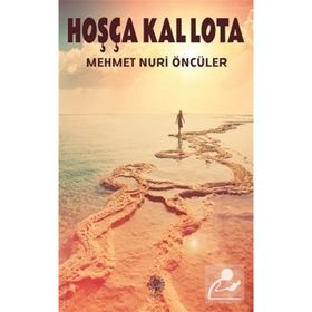 Hoşça Kal Lota - Mehmet Nuri Öncüler