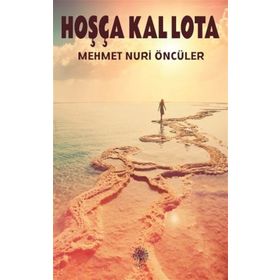 Hoşça Kal Lota - Mehmet Nuri Öncüler