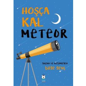 Hoşça Kal Meteor Bilge Genç