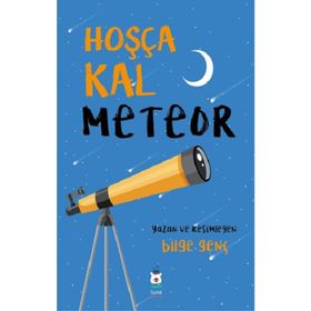 Hoşça Kal Meteor Bilge Genç