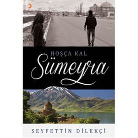 Hoşça Kal Sümeyra / Seyfettin Dilekçi