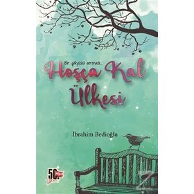 Hoşça Kal Ülkesi - İbrahim Bedioğlu
