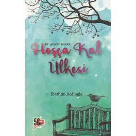Hoşça Kal Ülkesi - İbrahim Bedioğlu