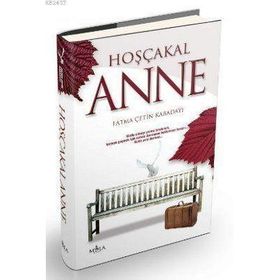 HOŞÇAKAL ANNE - FATMA ÇETİN KABADAYI