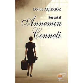 Hoşçakal Annemin Cenneti - Döndü Açıkgöz