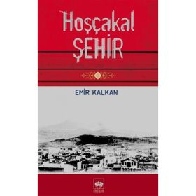 HOŞÇAKAL ŞEHİR - EMIR KALKAN