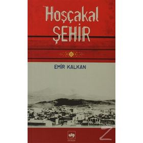 HOŞÇAKAL ŞEHİR - EMIR KALKAN