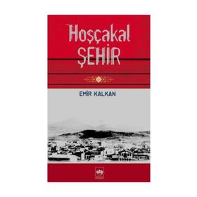 HOŞÇAKAL ŞEHİR - EMIR KALKAN