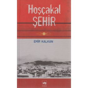 HOŞÇAKAL ŞEHİR - EMIR KALKAN