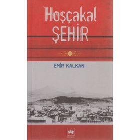 HOŞÇAKAL ŞEHİR - EMIR KALKAN