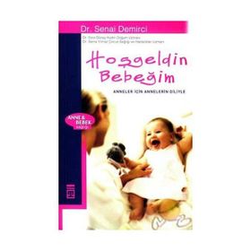 Hoşgeldin Bebeğim Anneler İçin Annelerin Diliyle - senai demirici