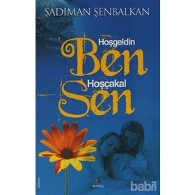 HOŞGELDİN BEN HOŞÇAKAL SEN - ŞADIMAN ŞENBALKAN