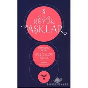 Hoşgeldin Hüzün : Büyük Aşklar Dizisi - Françoise Sagan