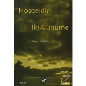 Hoşgeldin İki Günüme - İlknur Köknar