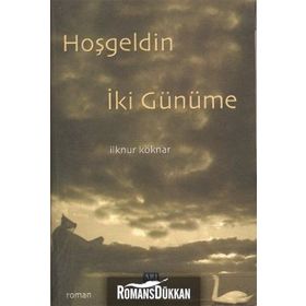 Hoşgeldin İki Günüme - İlknur Köknar