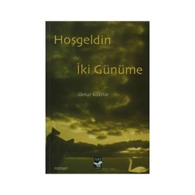 Hoşgeldin İki Günüme - İlknur Köknar