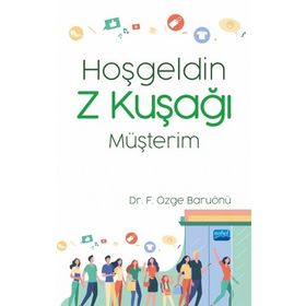 Hoşgeldin Z Kuşağı Müşterim - Nobel Yayınevi