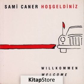 Hoşgeldiniz Willkommen Welcome - Sami Caner