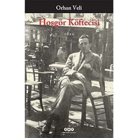 HOŞGÖR KÖFTECİSİ - ORHAN VELI KANIK
