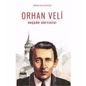 HOŞGÖR KÖFTECİSİ - ORHAN VELI KANIK
