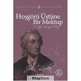 HOŞGÖRÜ ÜSTÜNE BIR MEKTUP (4. BASKI) - JOHN LOCKE