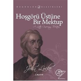 HOŞGÖRÜ ÜSTÜNE BIR MEKTUP (4. BASKI) - JOHN LOCKE