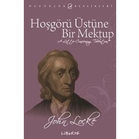 HOŞGÖRÜ ÜSTÜNE BIR MEKTUP (4. BASKI) - JOHN LOCKE