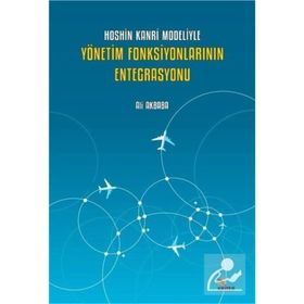 Hoshin Kanri Modeliyle Yönetim Fonksiyonlarının Entegrasyonu - Kriter Yayınları