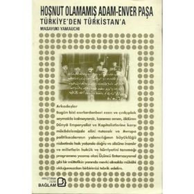 Hoşnut Olamamış Adam Enver Paşa - Masayuki Yamauchi