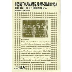 Hoşnut Olamamış Adam Enver Paşa - Masayuki Yamauchi