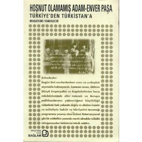 Hoşnut Olamamış Adam Enver Paşa - Masayuki Yamauchi