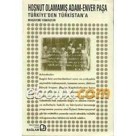 Hoşnut Olamamış Adam Enver Paşa - Masayuki Yamauchi