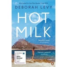 Hot Milk - Deborah Levy