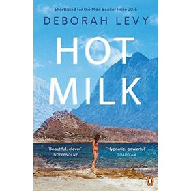 Hot Milk - Deborah Levy