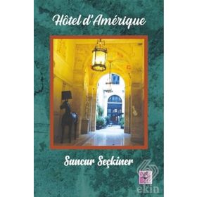 Hotel d'Amerique - Sancar Seçkiner