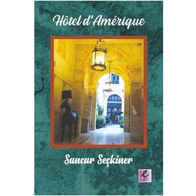 Hotel d'Amerique - Sancar Seçkiner