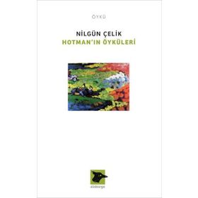Hotman'in Öyküleri - Nilgün Çelik