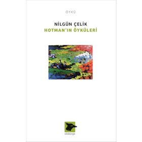 Hotman'in Öyküleri - Nilgün Çelik