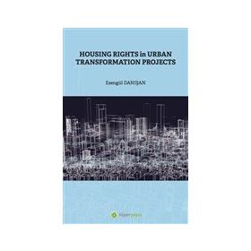 Housing Rights in Urban Transformation Projetcs - Hiperlink Yayınları