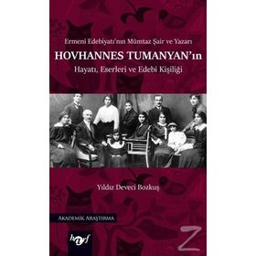 Hovhannes Tumanyanın Hayatı, Eserleri ve Edebi Kişiliği - Yıldız Deveci Bozkuş
