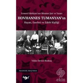 Hovhannes Tumanyanın Hayatı, Eserleri ve Edebi Kişiliği - Yıldız Deveci Bozkuş