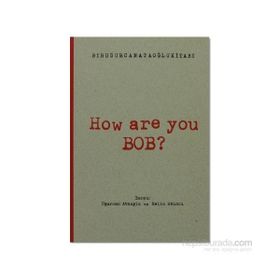 How Are You Bob? - Uğurcan Ataoğlu Selin Akıncı