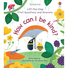 How Can I Be Kind Lift-the-Flap First Questions & Answers