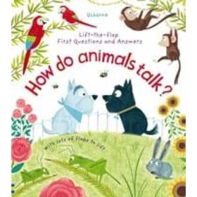 How Do Animals Talk? Lift-the-Flap First Questions and Answers - Usborne Yayıncılık