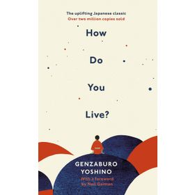 How Do You Live - Genzaburo Yoshino